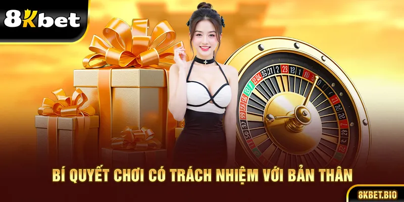 Bí quyết chơi có trách nhiệm với bản thân