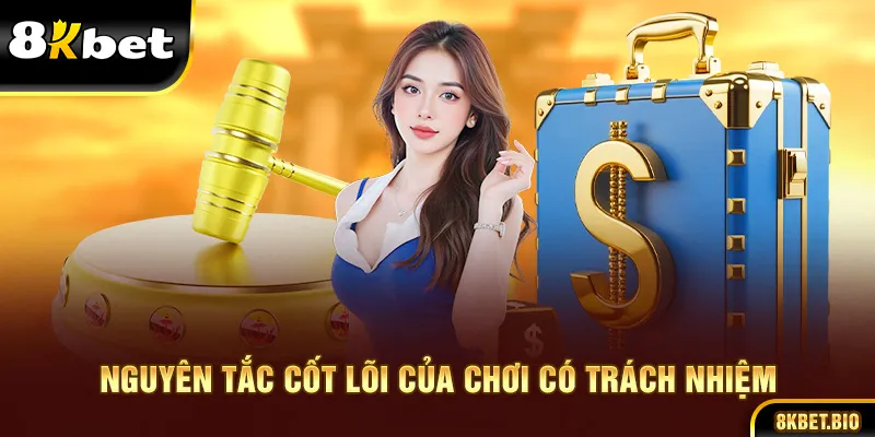 Nguyên tắc cốt lõi của chơi có trách nhiệm